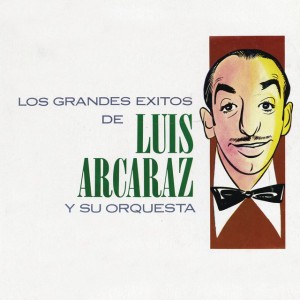 Luis Arcaraz y Su Orquesta