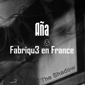 Aña & Fabriqu3 en France