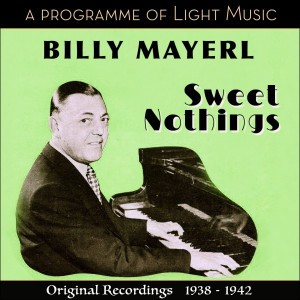 Billy Mayerl & His Forte Fingers