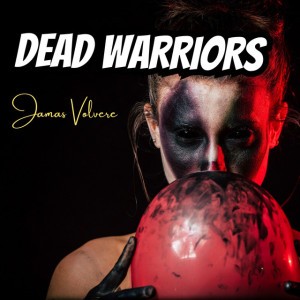 Dead Warriors
