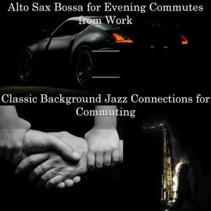 Classic Background Jazz Connections for Commuting