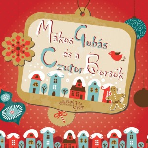 Mákos Gubás és a Czutor Borsók