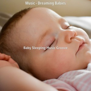 Baby Sleeping Music Groove