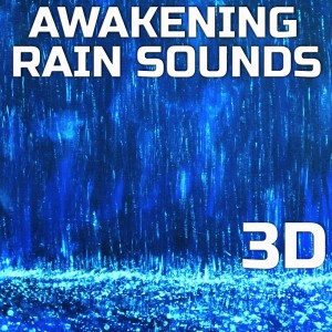 Awakening Rain Sounds 3D