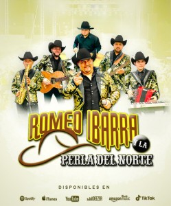Romeo Ibarra Y La Perla Del Norte