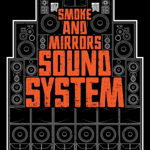 Smoke and Mirrors Soundsystem