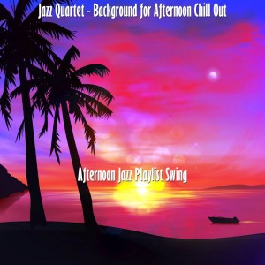 Afternoon Jazz Playlist Swing