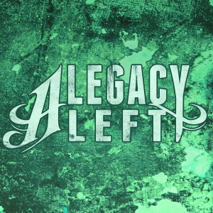 A Legacy Left