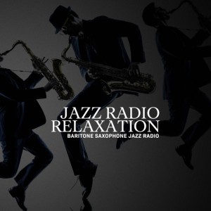 Baritone Saxophone Jazz Radio
