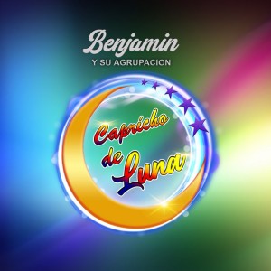 Benjamin y Su Agrupación Capricho de Luna
