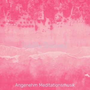 Angenehm Meditationsmusik