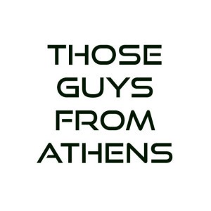 Those Guys From Athens