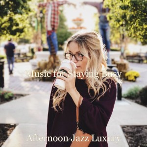 Afternoon Jazz Luxury