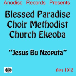 Blessed Paradise Choir Methodist Church Ekeoba