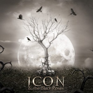 Icon & the Black Roses