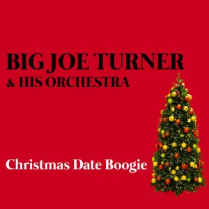 Big Joe Turner and His Orchestra