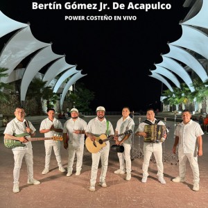 Bertín Gómez Jr. De Acapulco
