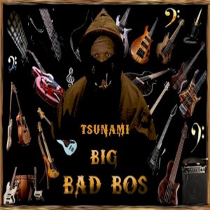 BIG BAD BOS