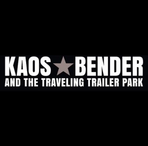 Kaos Bender and the Traveling Trailer Park