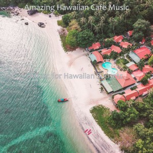 Amazing Hawaiian Cafe Music