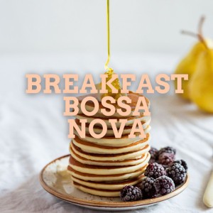 Breakfast Bossa Nova