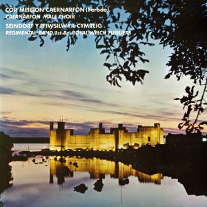 Côr Meibion Caernarfon a Seindorf Ffiwsilwyr Cymru