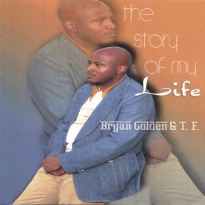 Bryan P. Golden & Tru Friends (T.F.)