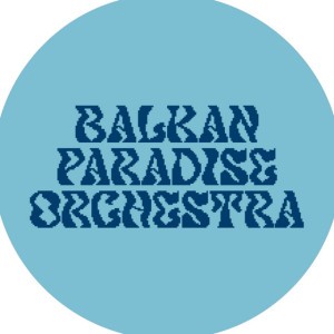 Balkan Paradise Orchestra