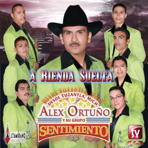 Alex Ortuno Y Su Grupo Sentimiento