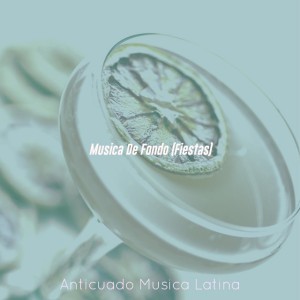 Anticuado Musica Latina
