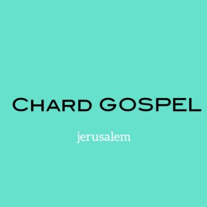 CHARD GOSPEL