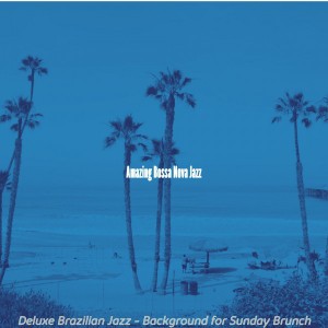 Amazing Bossa Nova Jazz
