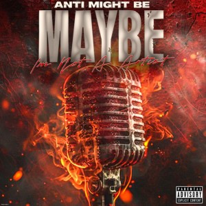 Anti Might Be
