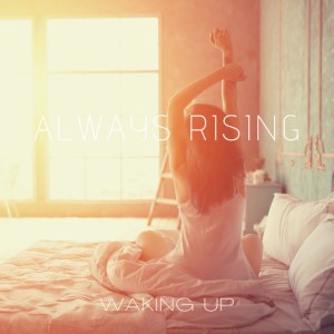 Always Rising