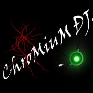 ChroMiuM Dj