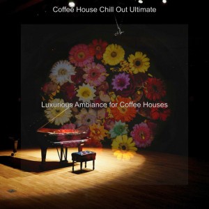 Coffeehouse Chill Out Ultimate
