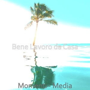 Bene Lavoro da Casa