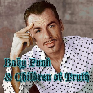 BABY FUNK - Children of Truth