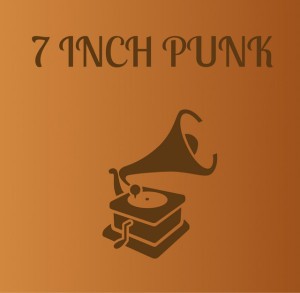 7 INCH PUNK