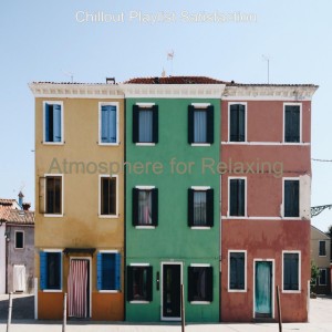 Chillout Playlist Satisfaction