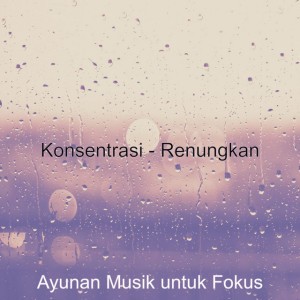 Ayunan Musik untuk Fokus