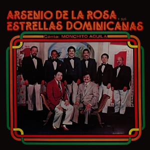 Arsenio De La Rosa Y Sus Estrella Dominicanas