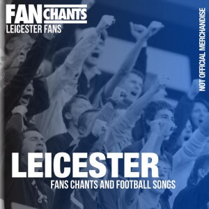 FanChants: Leicester Fans