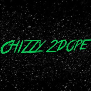 Chizzy 2 Dope