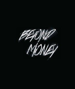 Beyond Money