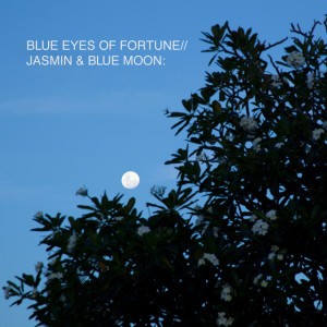 BLUE EYS OF FORTUNE
