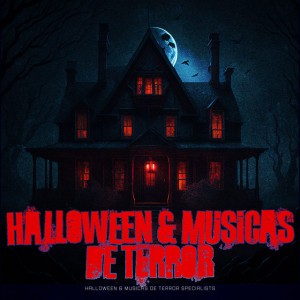Halloween & Musicas de Terror Specialists