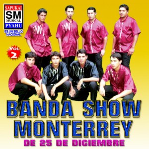 Banda Show Monterrey de 25 de Diciembre