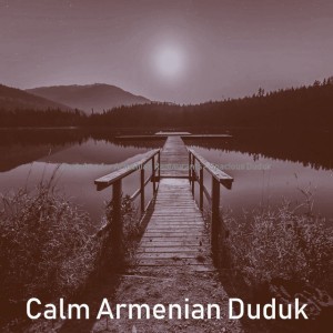 Calm Armenian Duduk