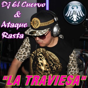 Dj el Cuervo y Ataque Rasta